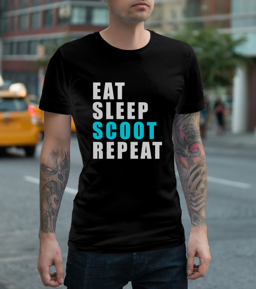 Eat Sleep Scoot Repeat Phrase With Bold Typography T-Shirt