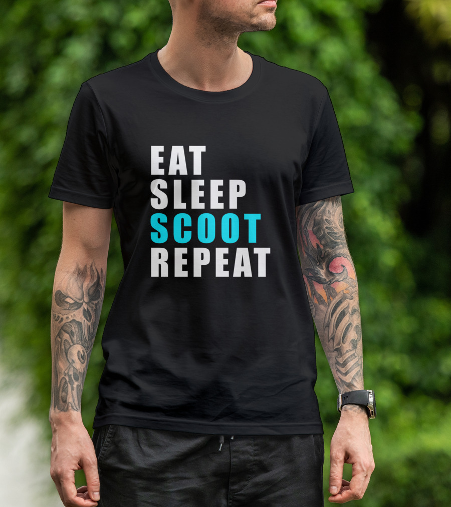 Eat Sleep Scoot Repeat Phrase With Bold Typography T-Shirt