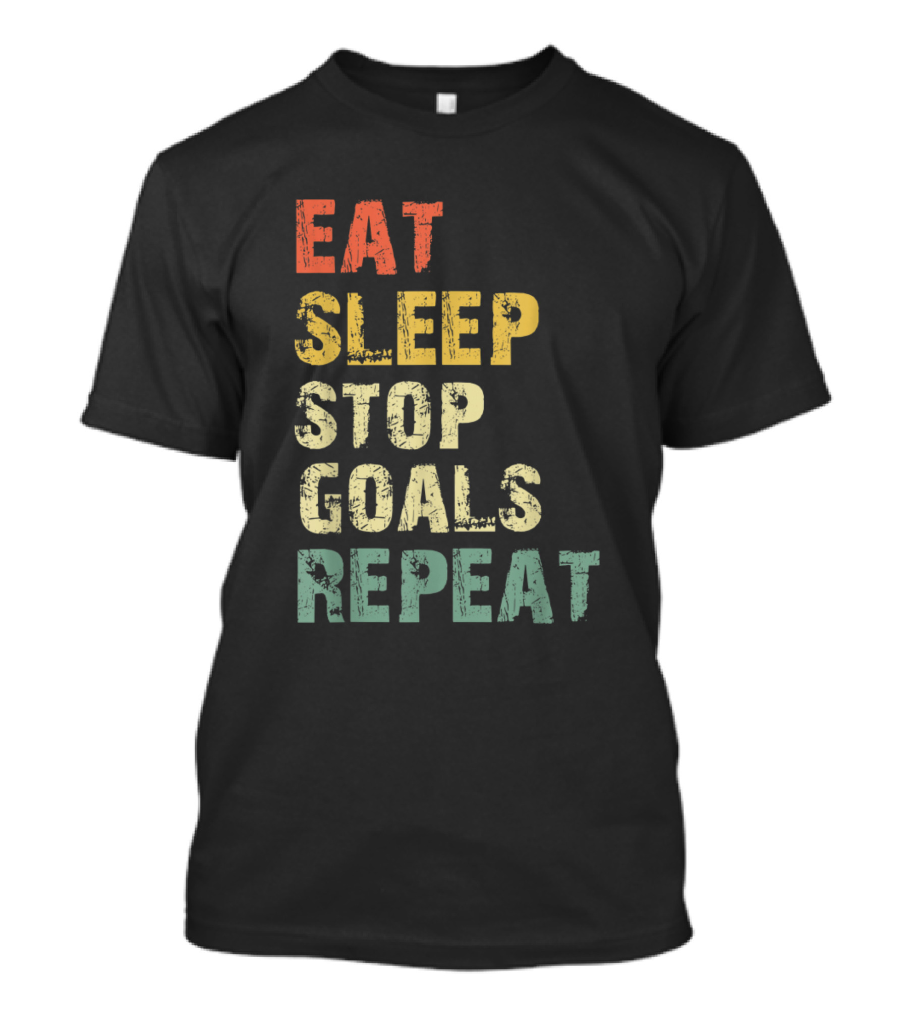 Eat Sleep Stop Goals Repeat Goalie Goalkeeper T-Shirt