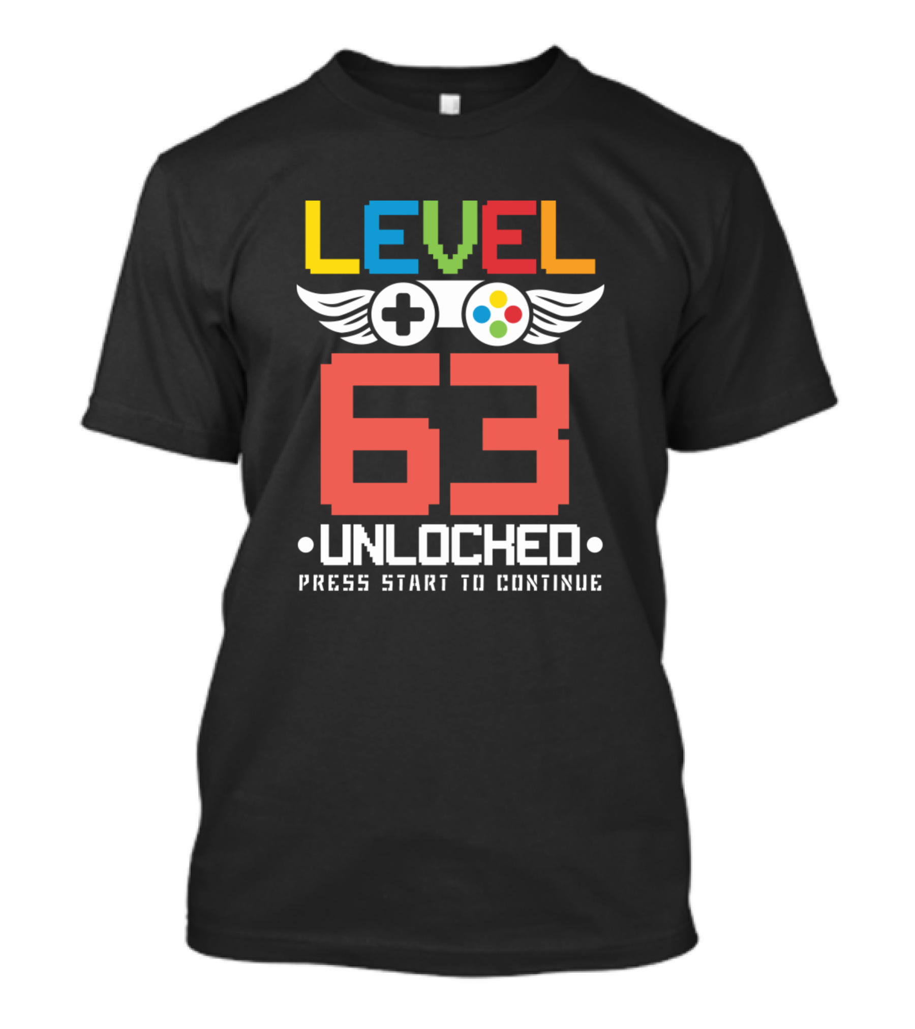 Level 63 Unlocked Press Start To Continue 63 Birth Video Games Lover T-Shirt