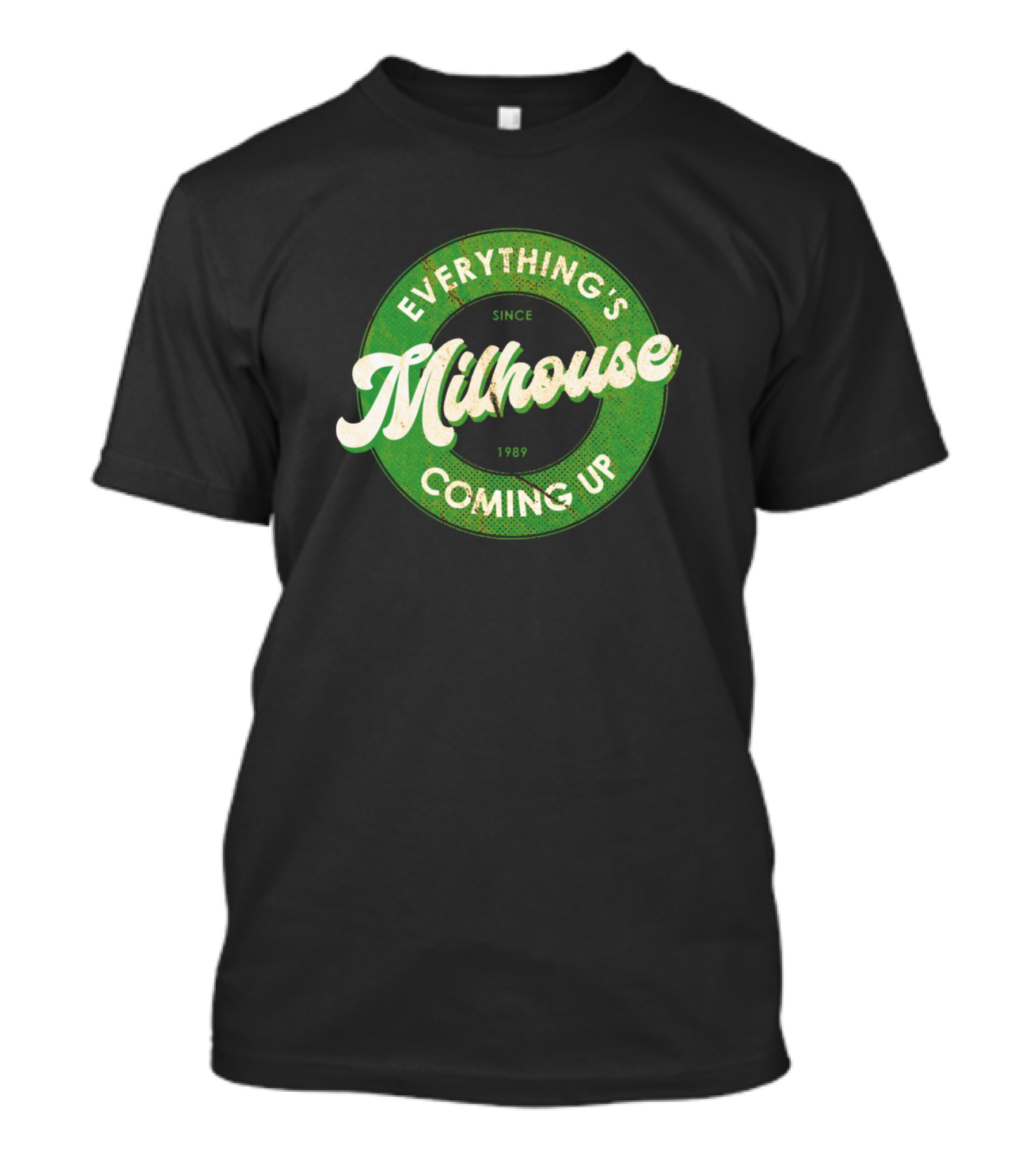Everything's Coming Up Milhouse Since 1989 T-Shirt