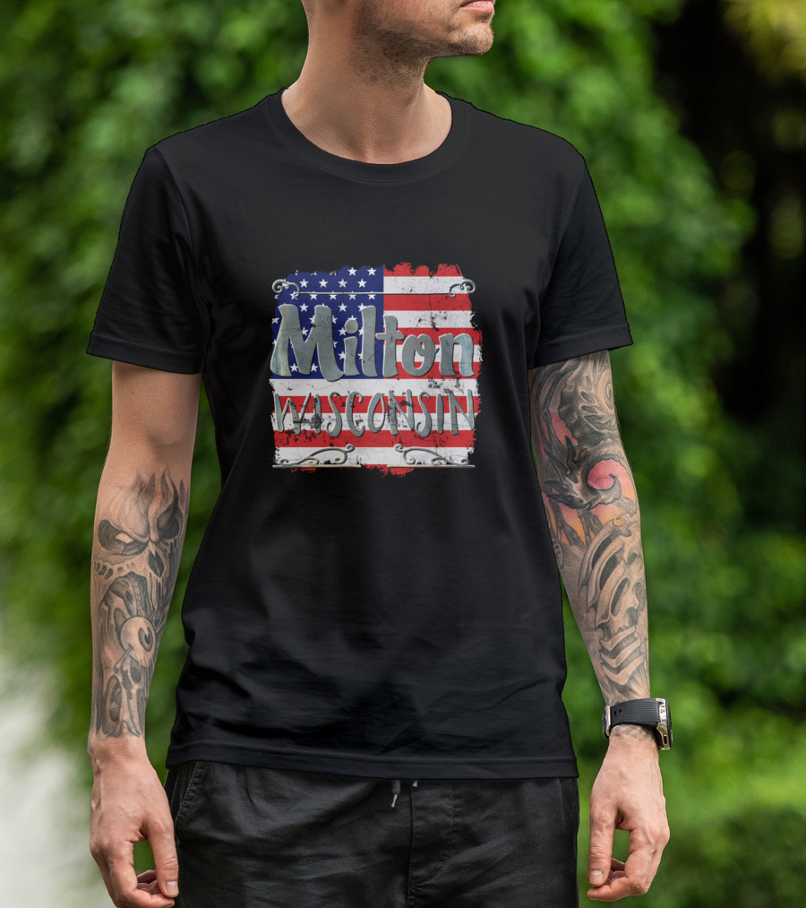 Milton Wisconsin American Flag T-Shirt