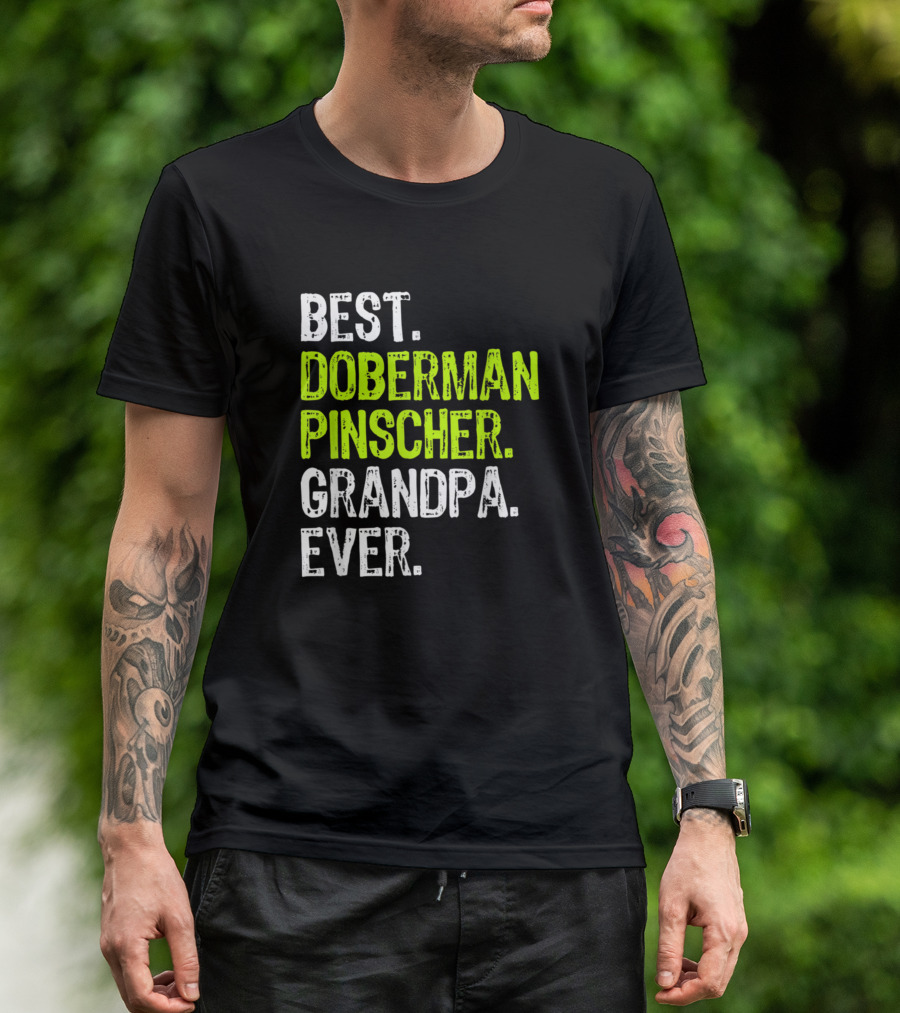 BEST DOBERMAN PINSCHER GRANDPA EVER T-Shirt