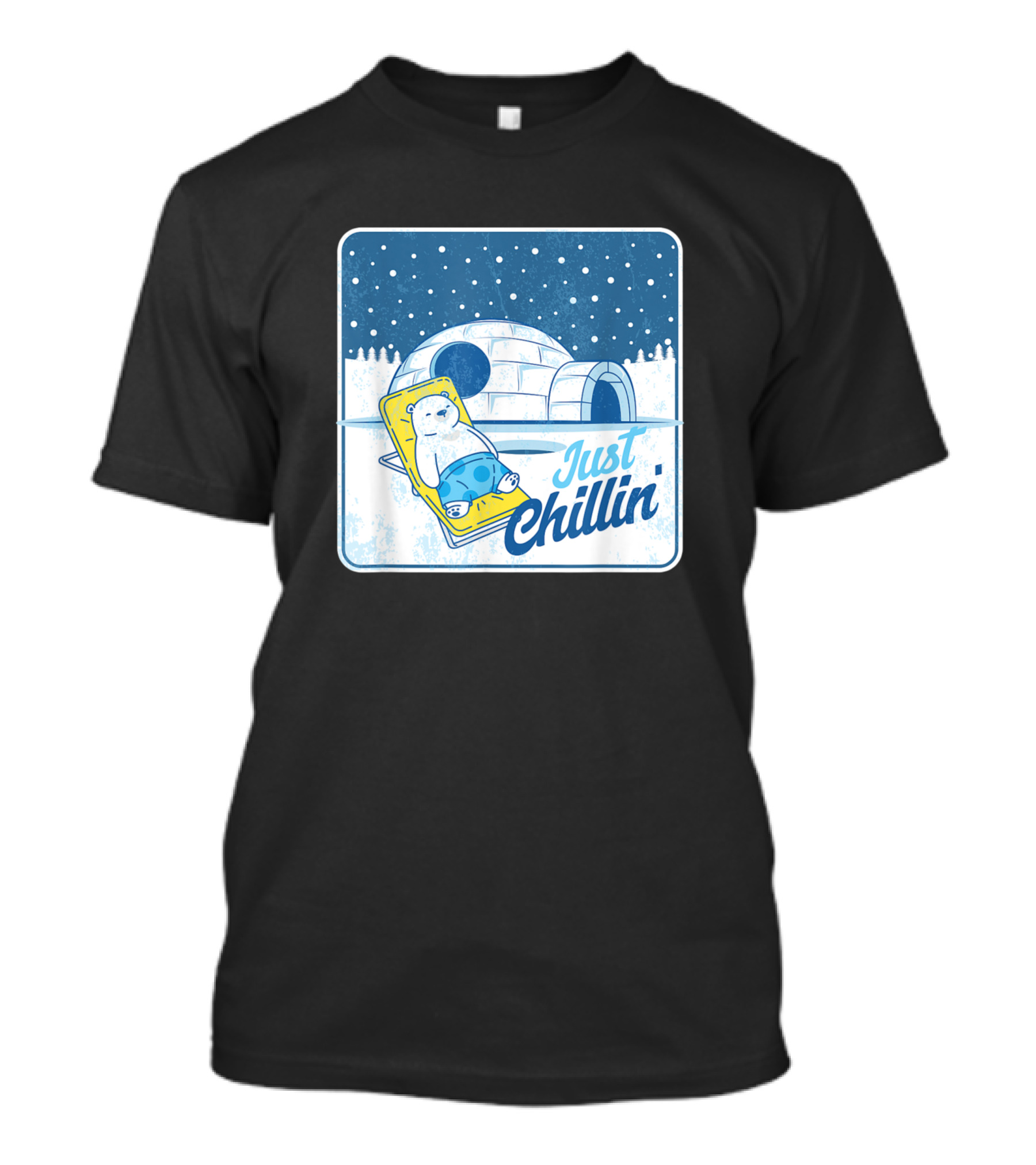 Just Chillin Cute Ice Bear Lover North Pole Igloo Polar Bear T-Shirt