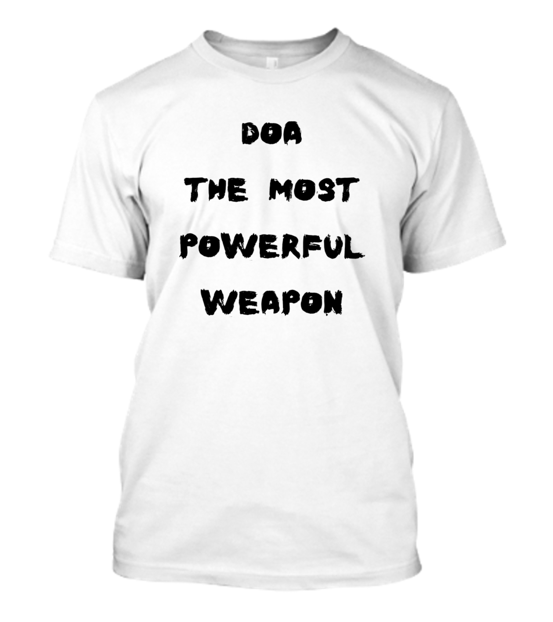 Doa The Most Powerful Weapon Text T-Shirt