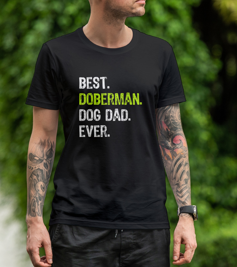 Best Doberman Dog Dad Ever Funny Dog Lovers T-Shirt