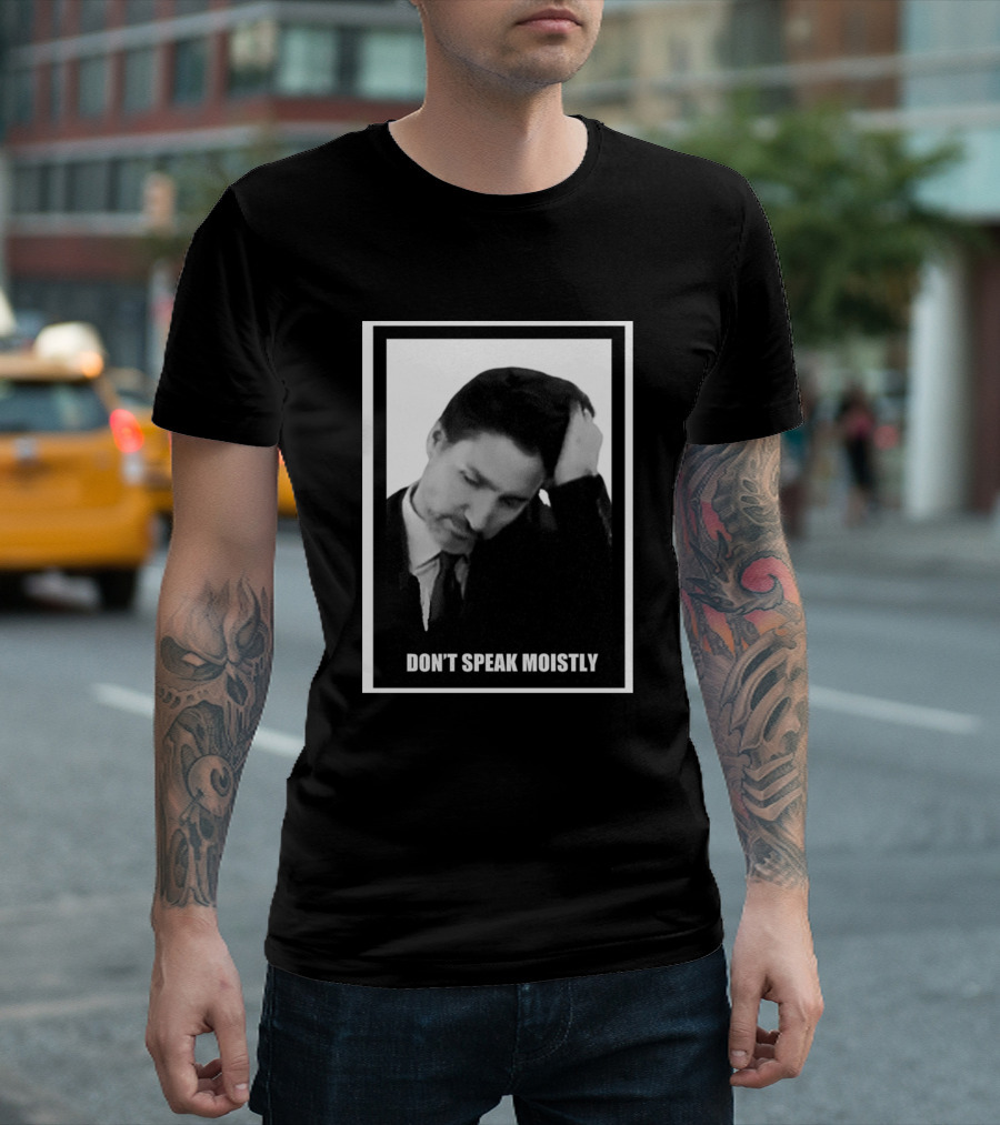 Don't Speak Moistly Black and White Photo T-Shirt