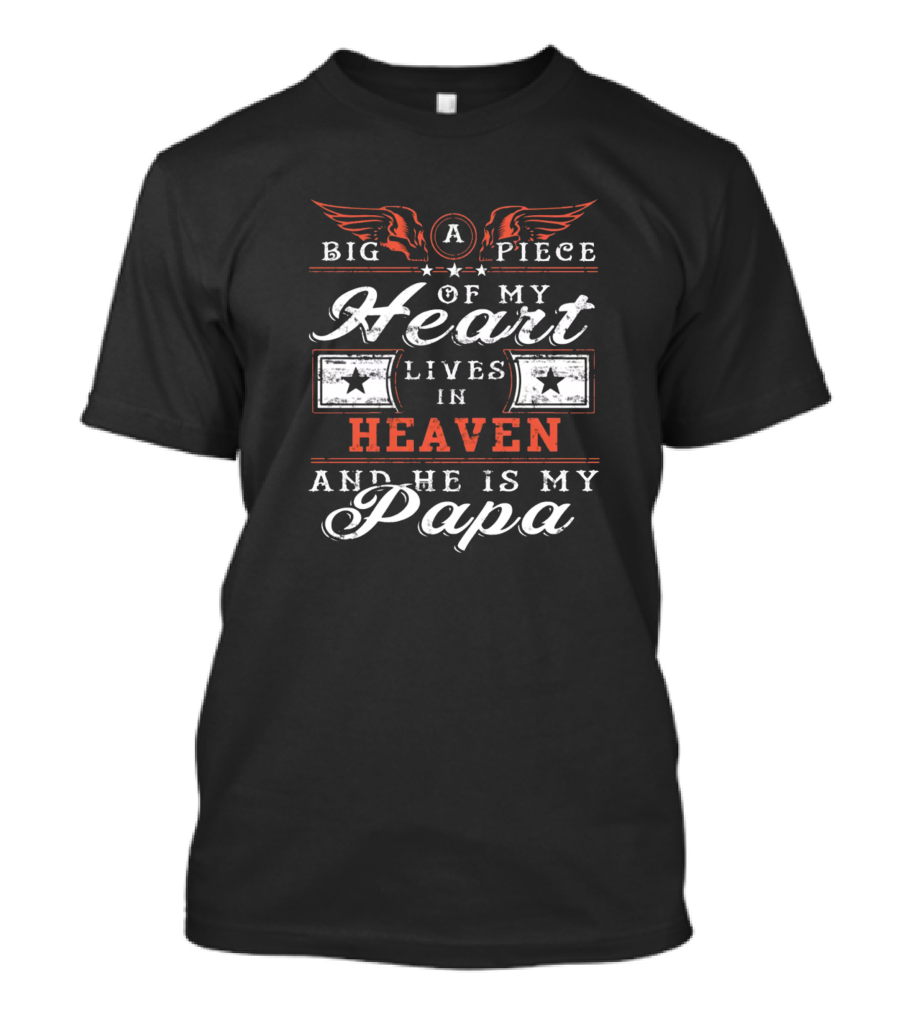 Big Piece Of My Heart Lives In Heaven And He Is My Papa T-Shirt