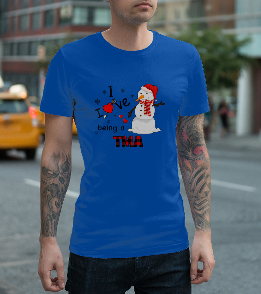 I Love Being A Tma Snowman Christmas T-Shirt