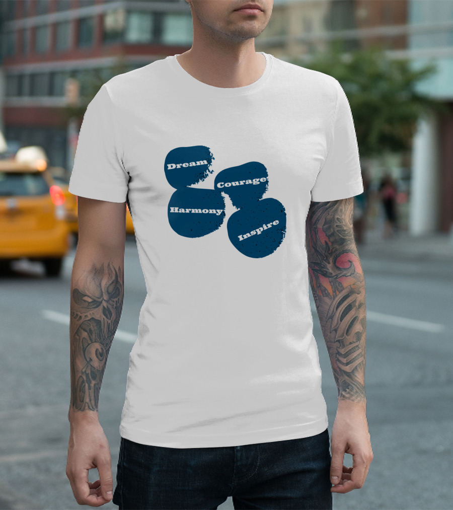 Dream Courage Harmony Inspire T-Shirt