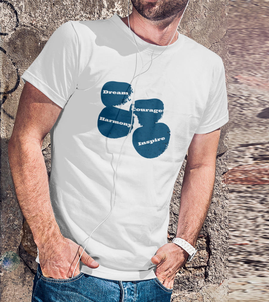 Dream Courage Harmony Inspire T-Shirt