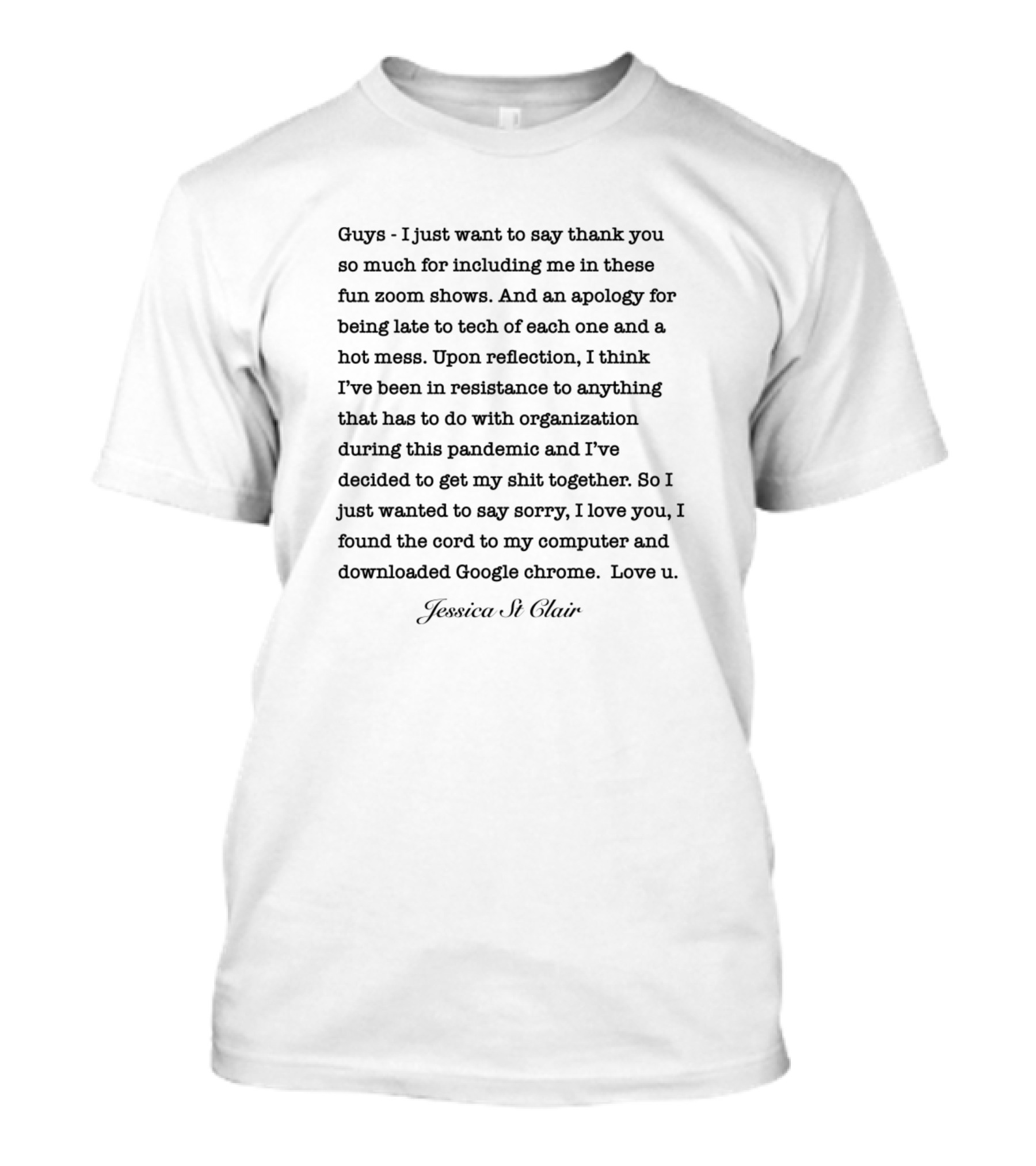 Jessica St Clair Zoom Shows Thank You Apology Pandemic Google Chrome T-Shirt
