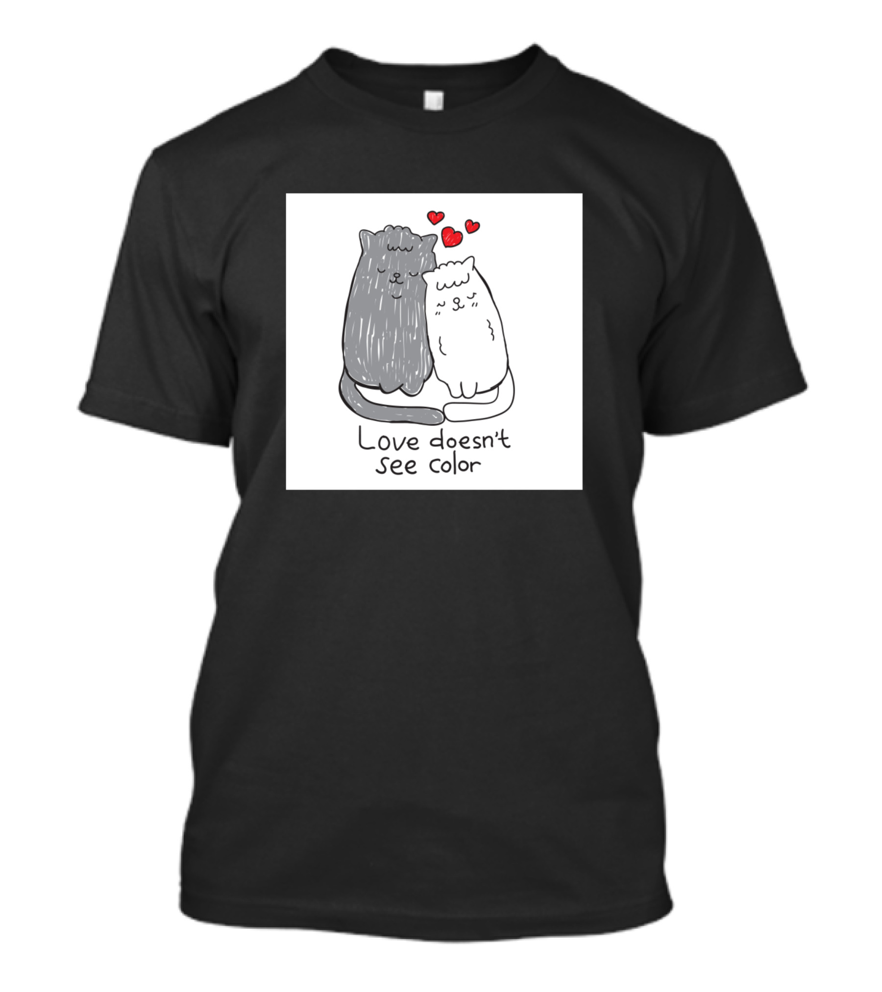 Love Doesn't See Color Cats And Hearts T-Shirt