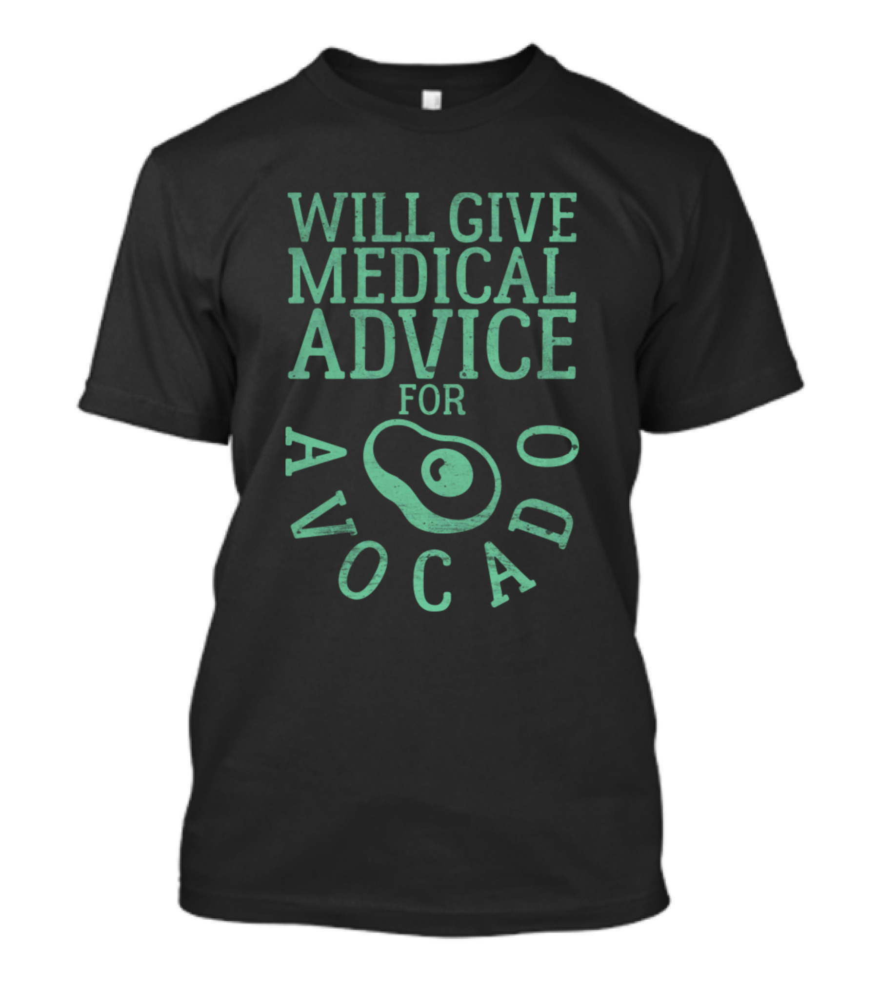 Will Give Medical Advice For Avocado T-Shirt