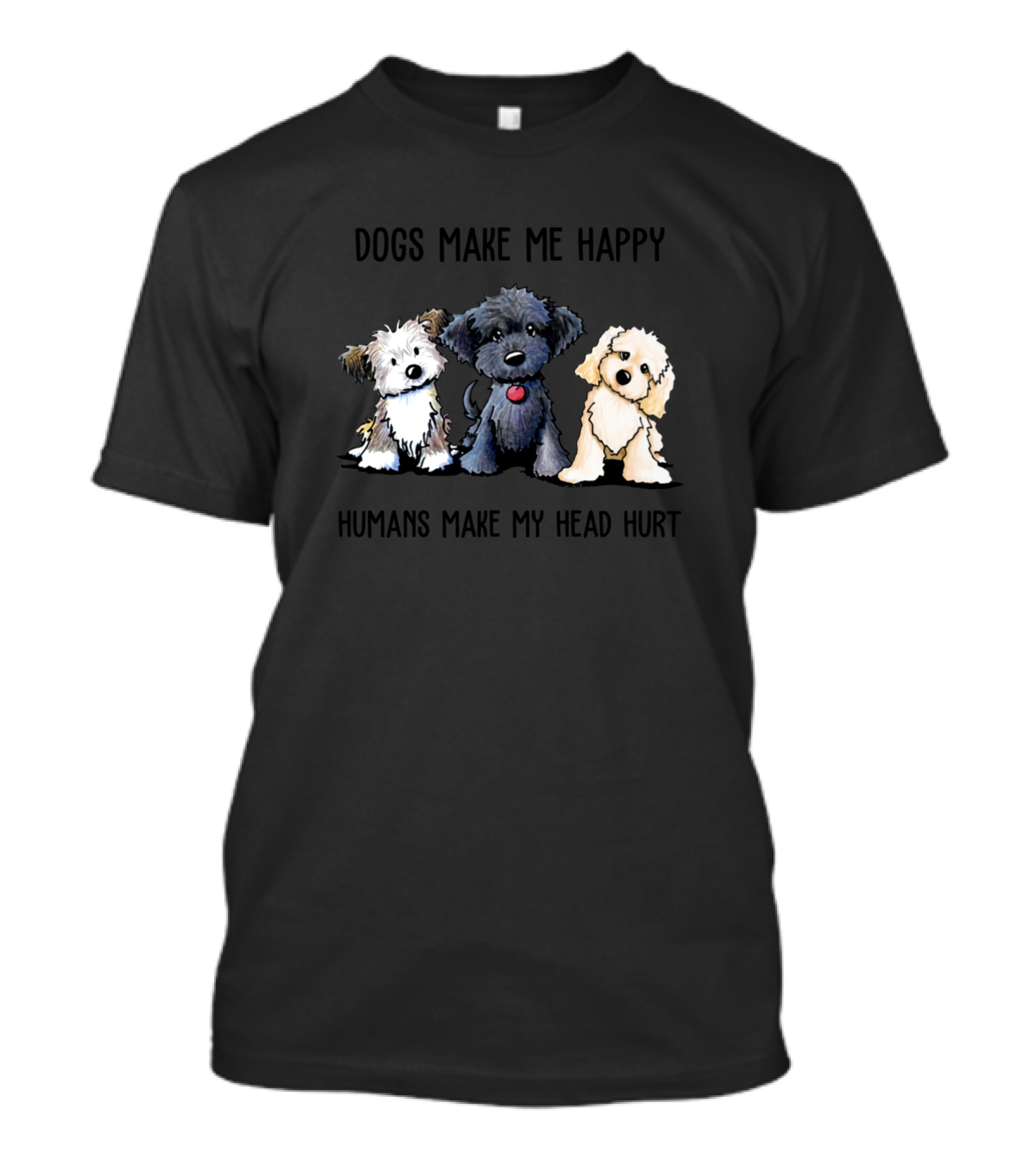 Dogs Make Me Happy Humans Make My Head Hurt Shih Tzu Trio T-Shirt