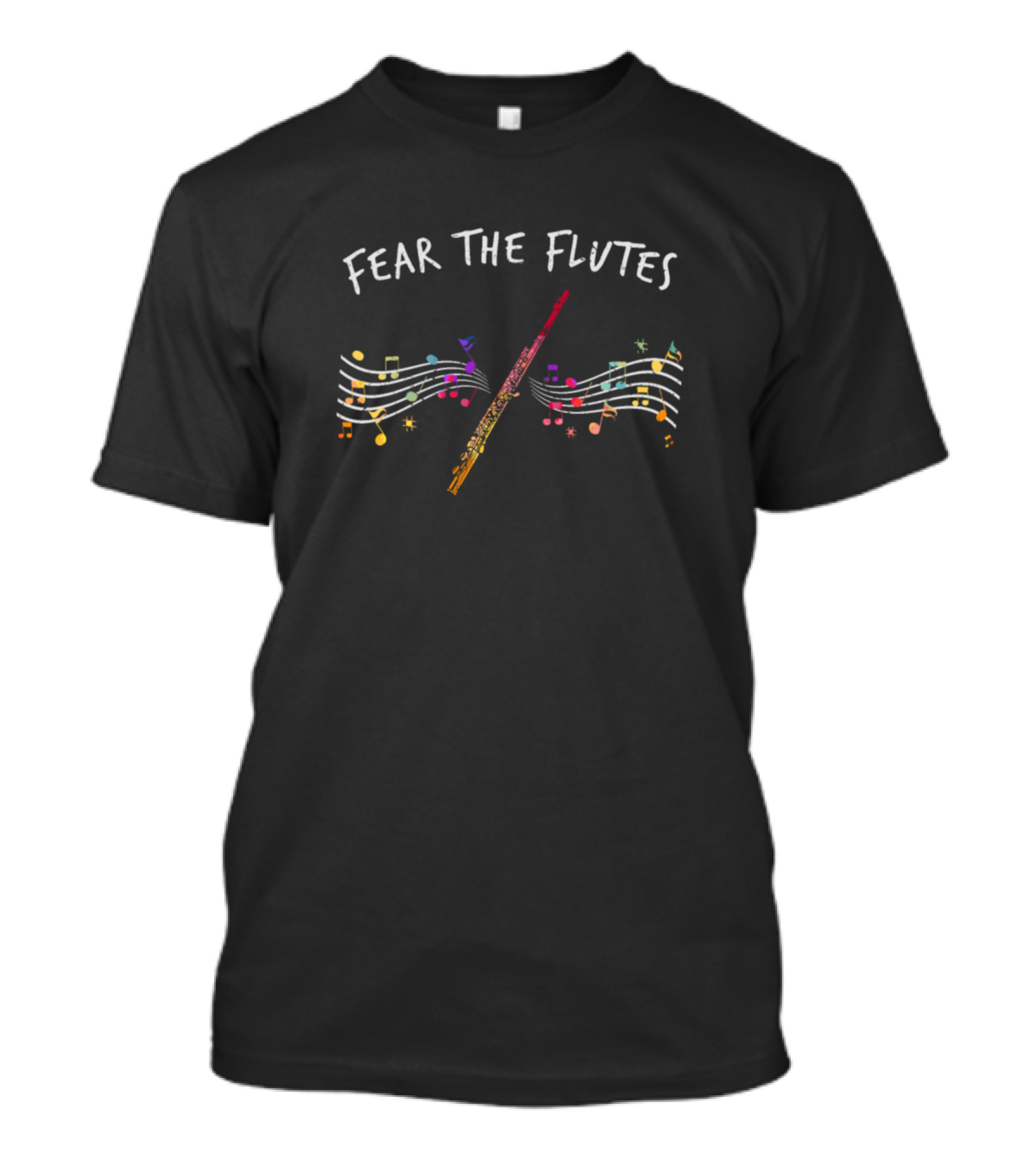 Fear The Flutes Colorful Musical Notes And Flute T-Shirt