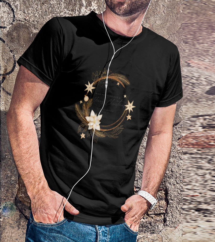 Wish You A Golden Merry Christmas Peaceful Memories Of This True Gift T-Shirt