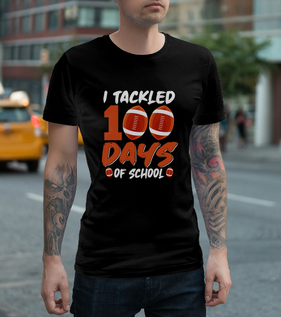 I Tackled 100 Days Of School Football T-Shirt