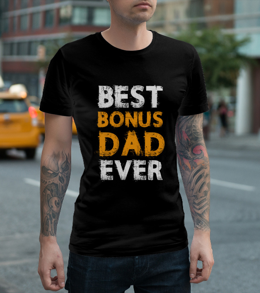 BEST BONUS DAD EVER SMLTEAM T-Shirt