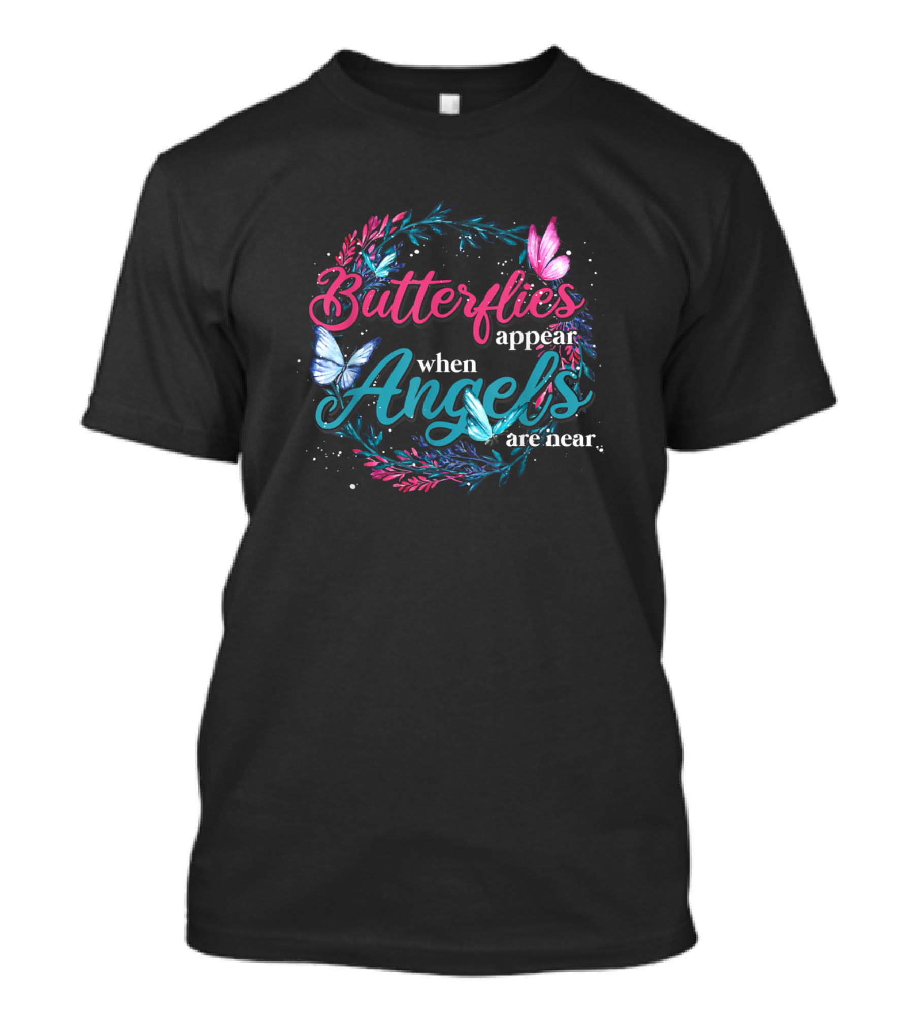 Butterflies Appear When Angels Are Near Wreath With Colorful Butterflies And Leaves T-Shirt