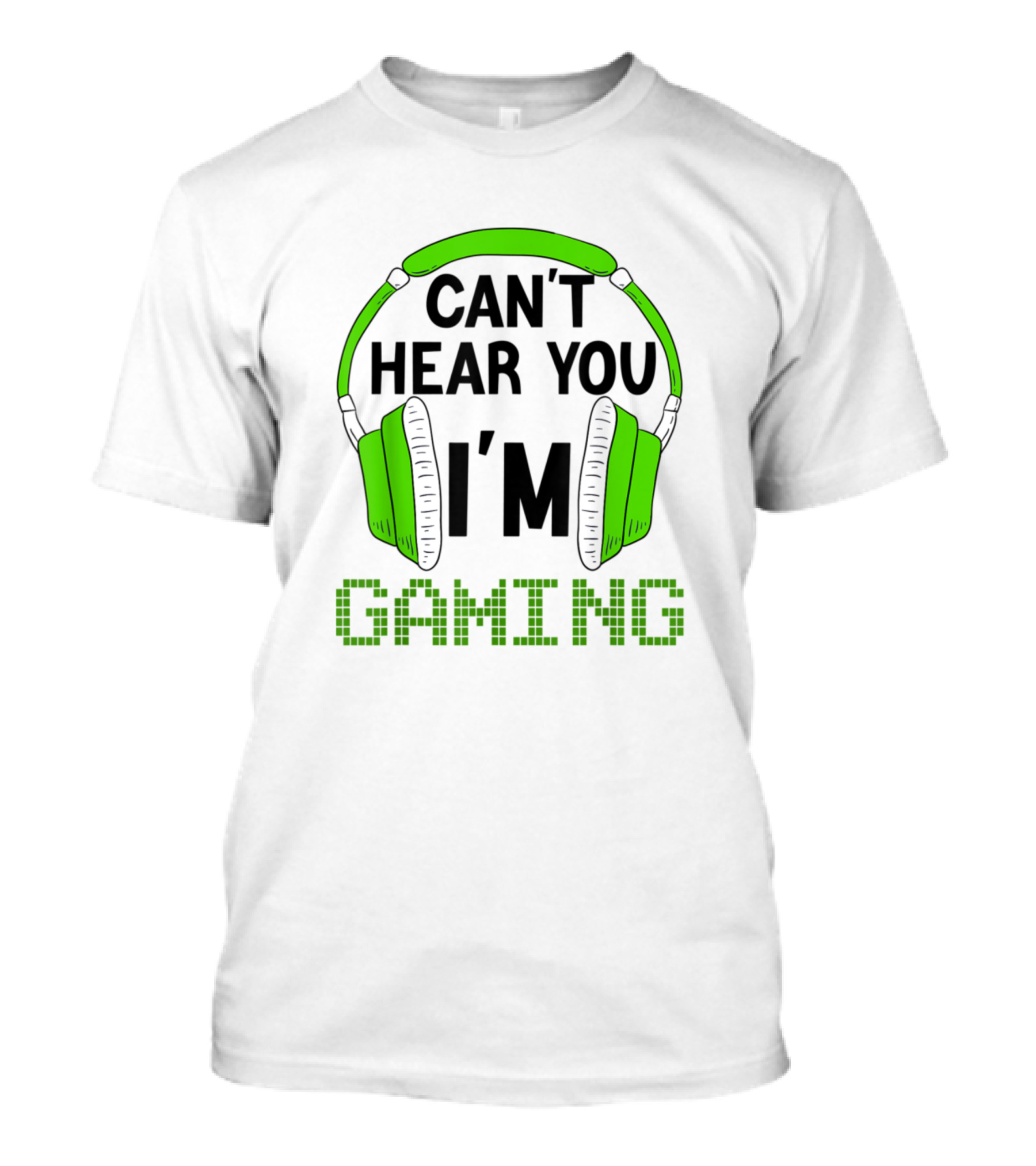 Can't Hear You I'm Gaming Video Gamer Headphones T-Shirt