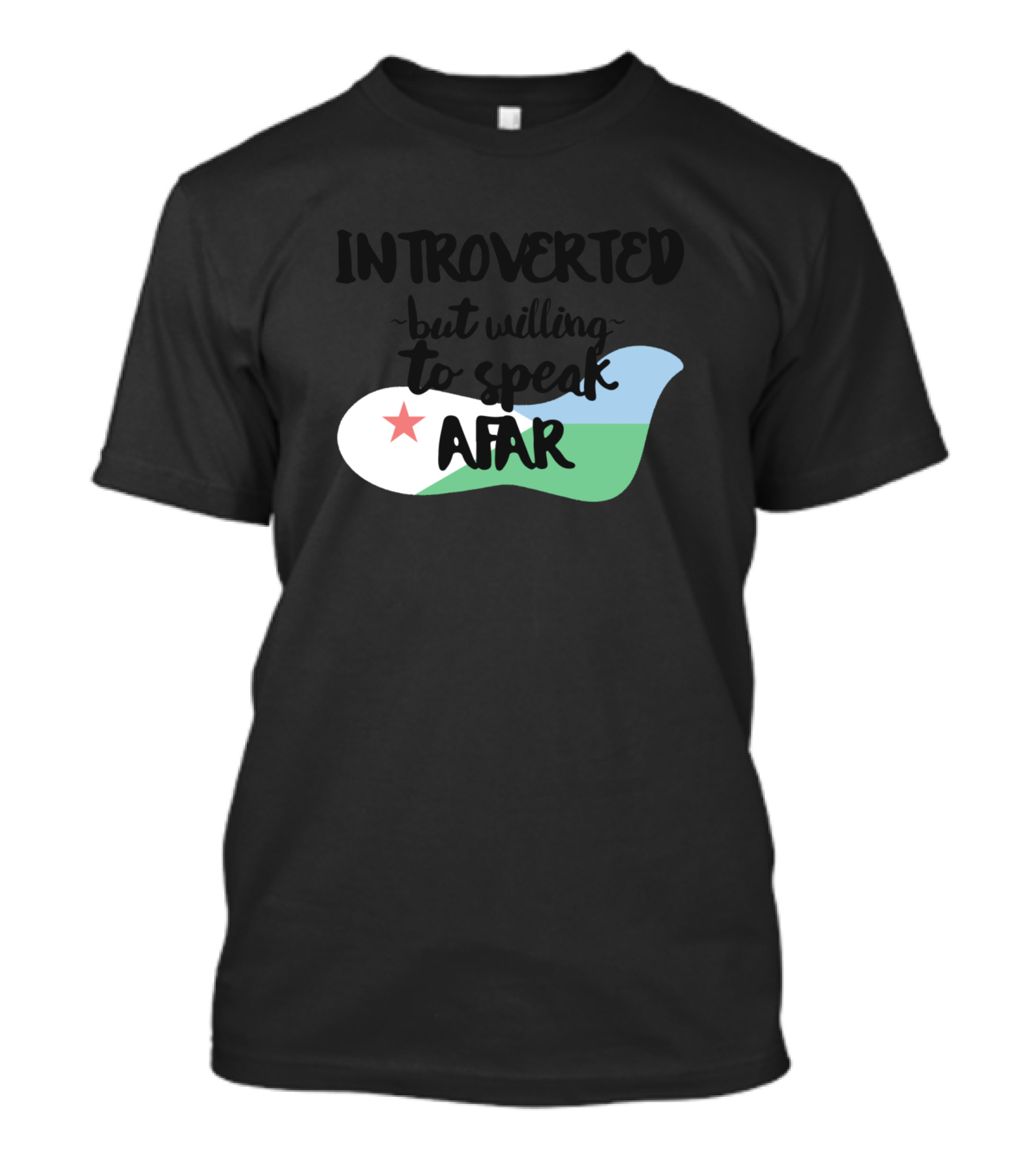 Introverted But Willing To Speak Afar Djibouti Flag Motif T-Shirt
