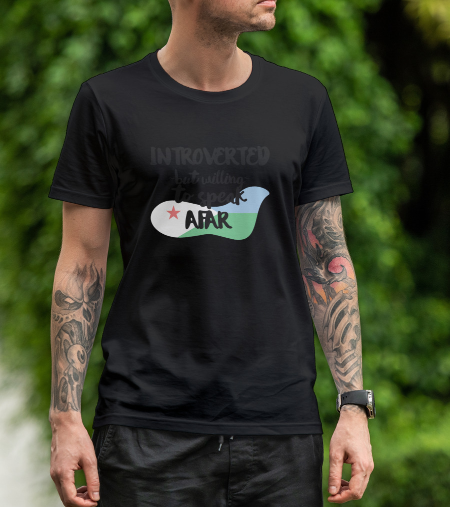 Introverted But Willing To Speak Afar Djibouti Flag Motif T-Shirt