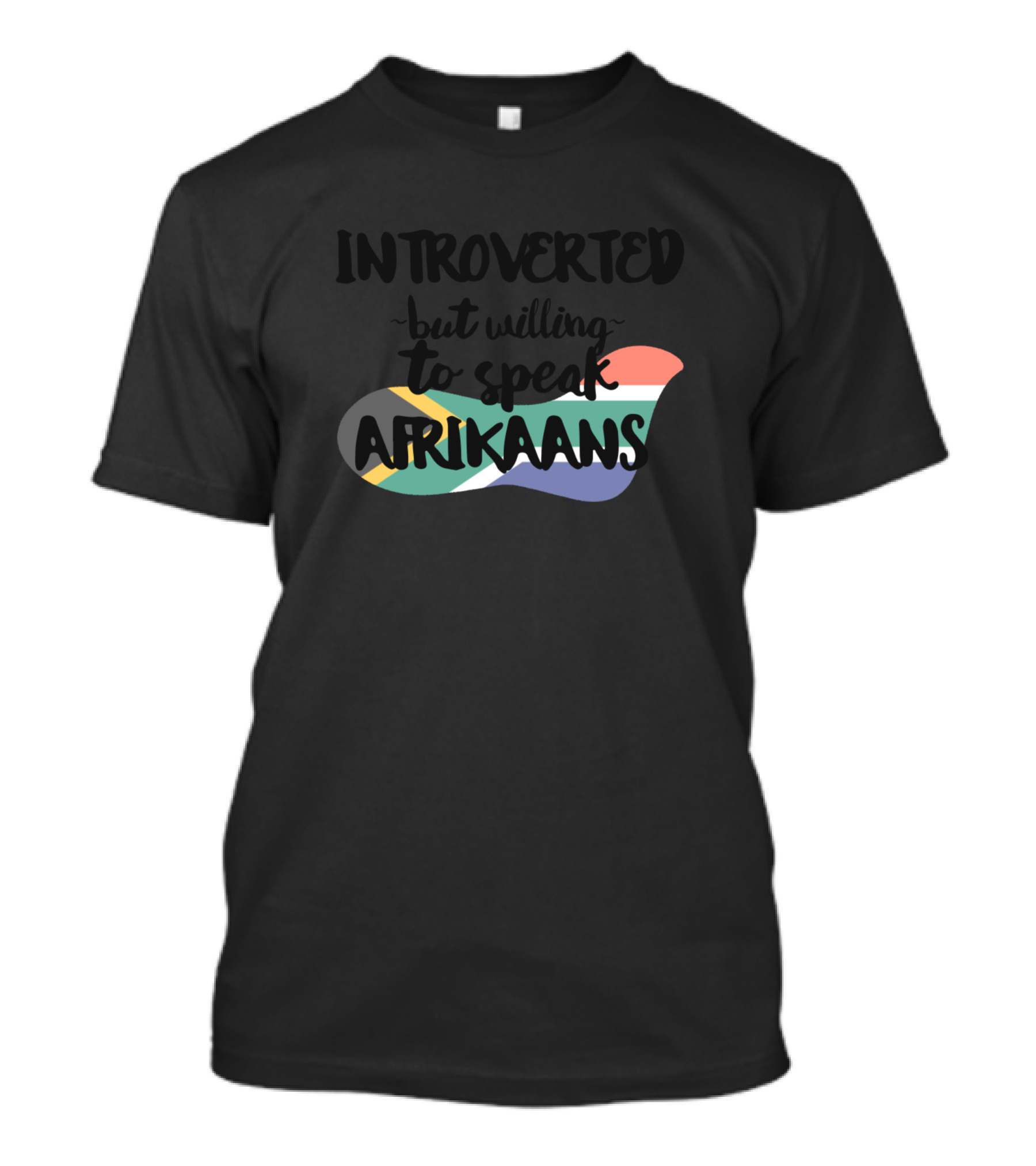 Introverted But Willing To Speak Afrikaans With South African Flag Colors T-Shirt