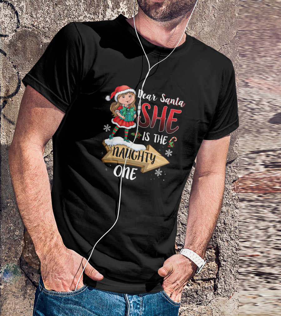 Dear Santa She Is The Naughty One Christmas Elf Girl Snowflakes Candy Cane T-Shirt