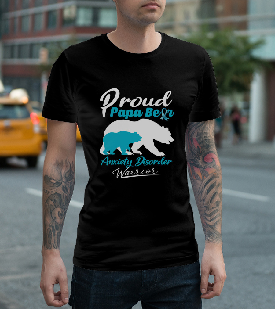Proud Papa Bear Anxiety Disorder Warrior with Awareness T-Shirt