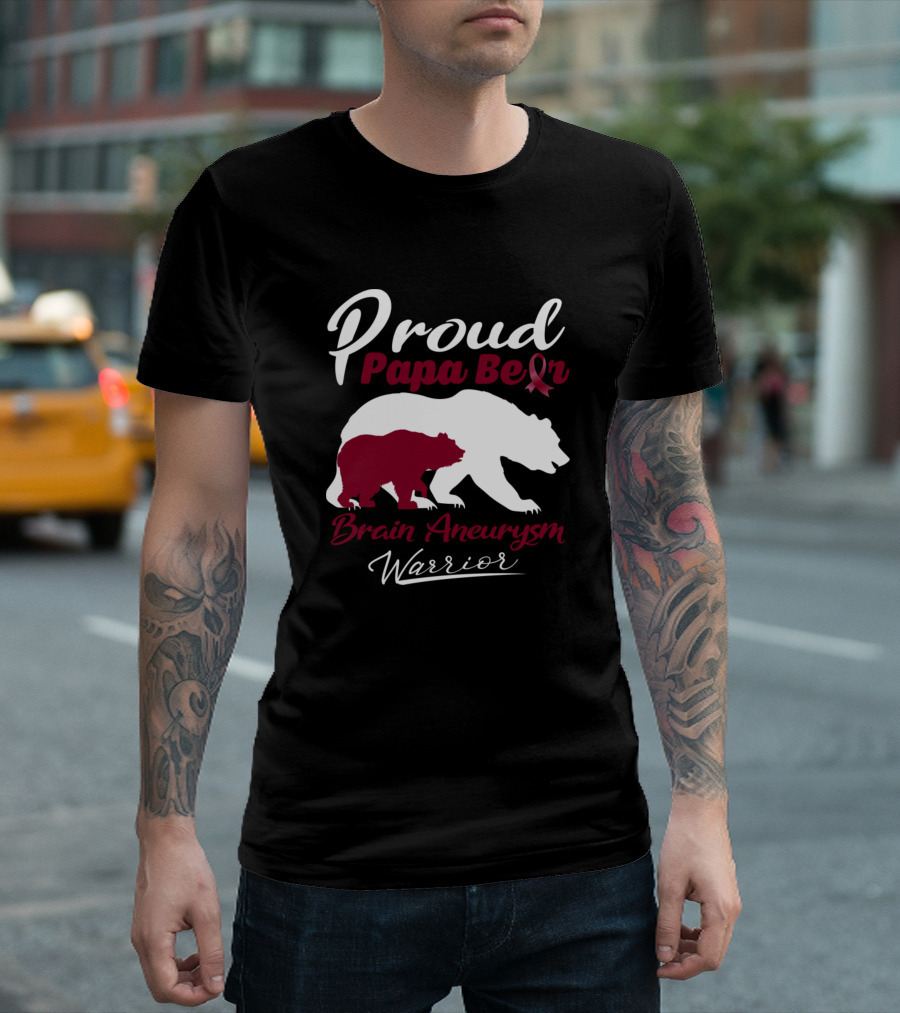 Proud Papa Bear Brain Aneurysm Warrior T-Shirt