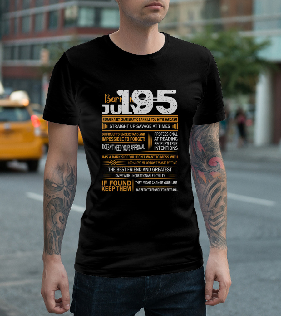 Born In July 1950 Remarkably Charismatic Sarcastic Loyal Savage Straight Up Professional Reader T-Shirt