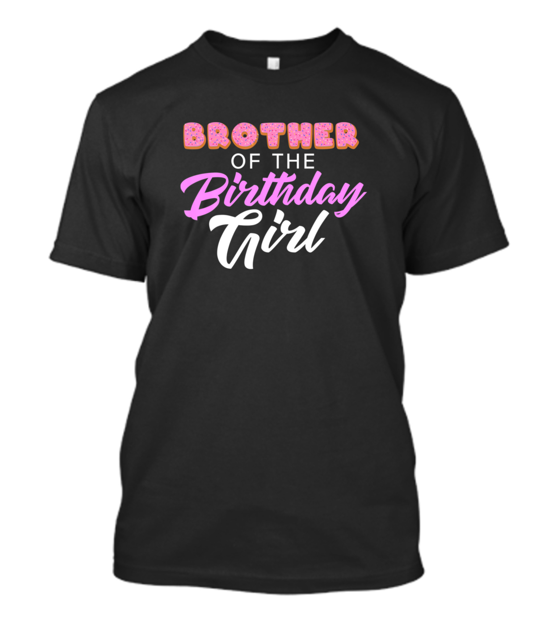 Brother Of The Birthday Girl Funny Donut Lover T-Shirt