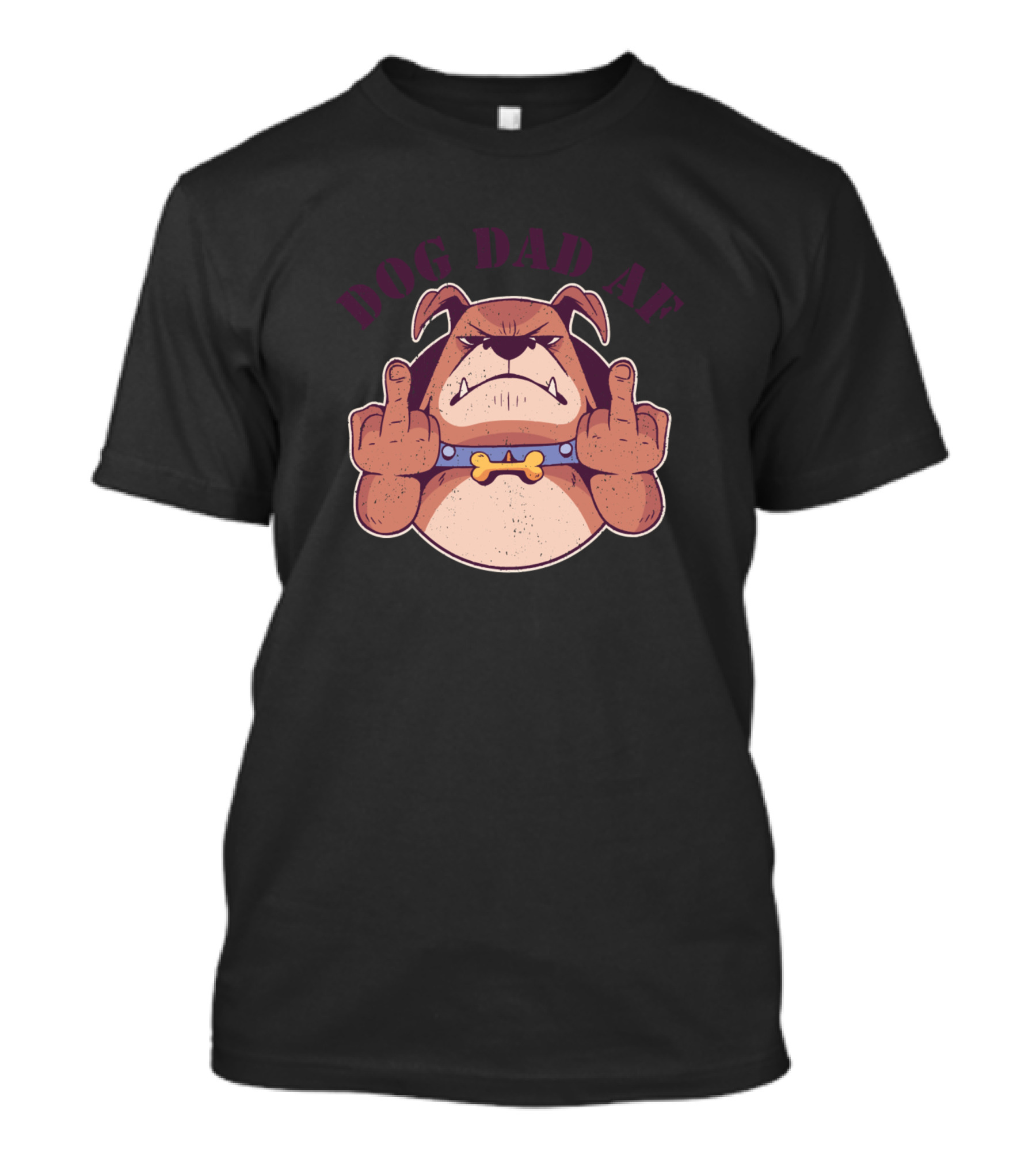 Dog Dad AF Bulldog Middle Finger Tough Attitude T-Shirt