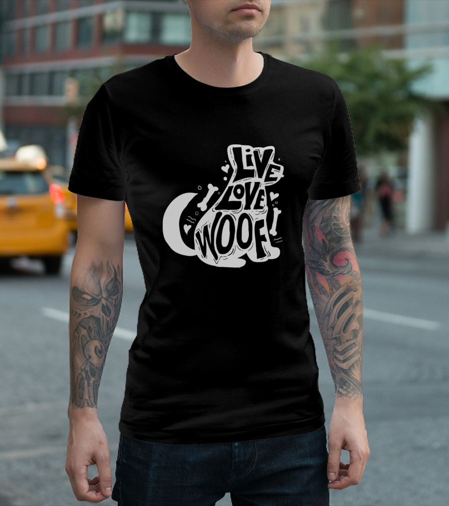 Live Love Woof T-Shirt