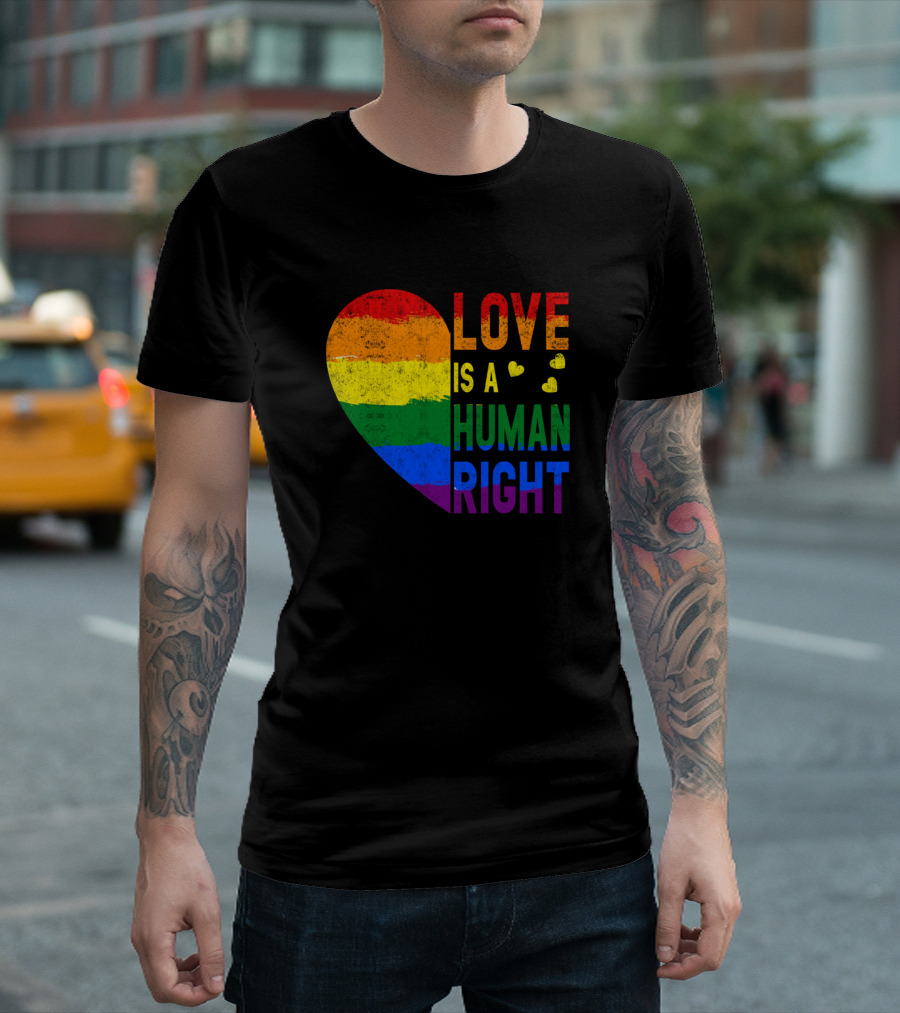 Love Is A Human Right Rainbow Heart T-Shirt