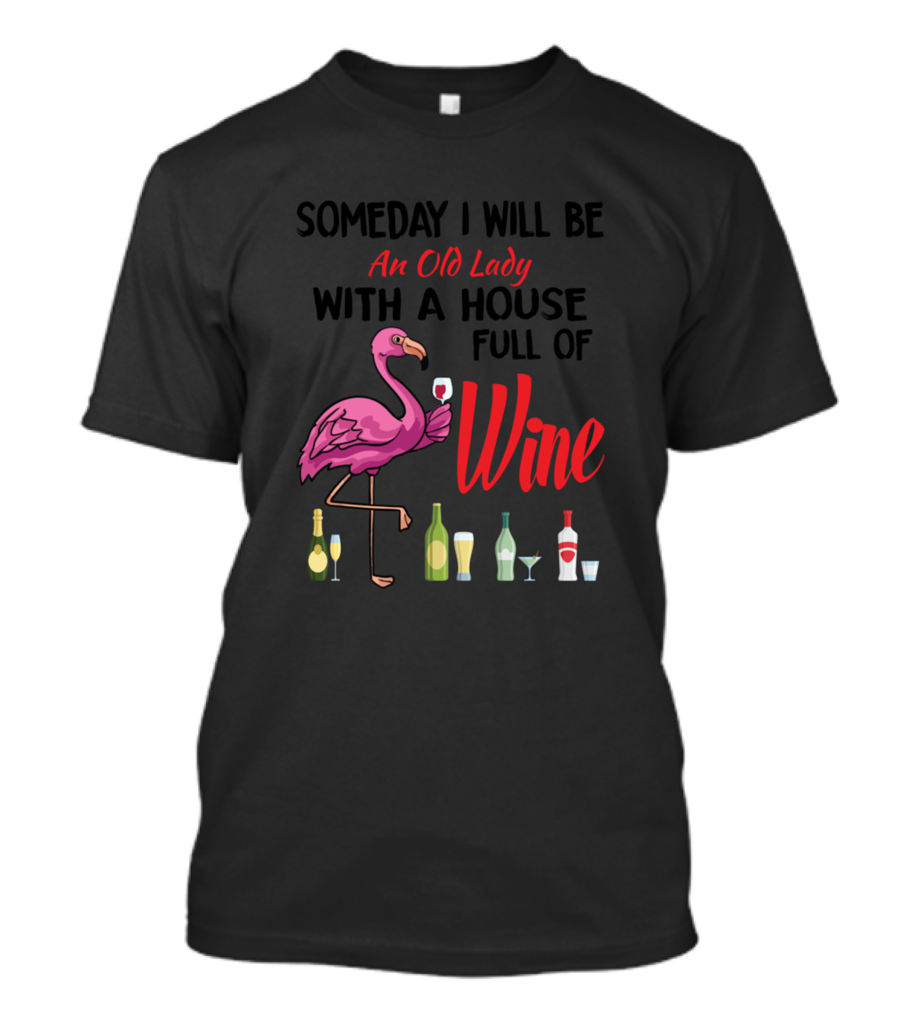 Someday I Will Be An Old Lady With A House Full Of Wine T-Shirt