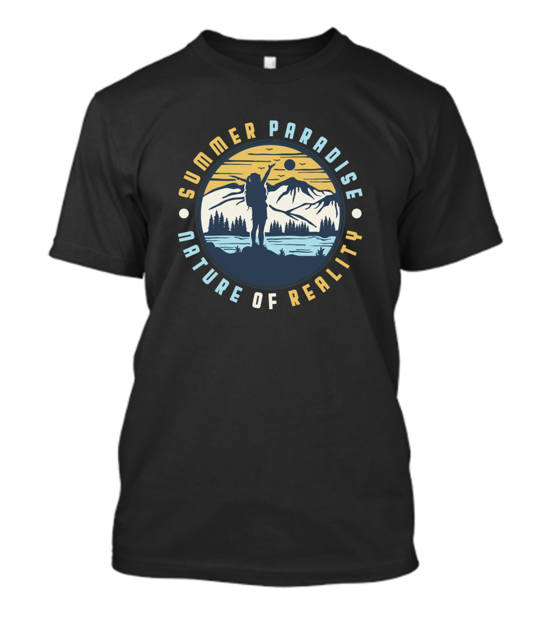 Summer Paradise Nature Of Reality Outdoor Adventure T-Shirt