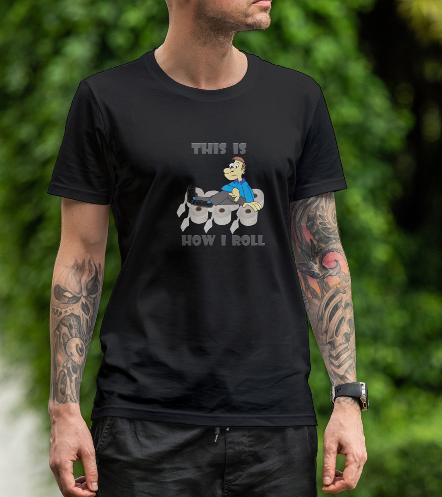 This Is How I Roll Toilet Paper Roller Skating Character T-Shirt