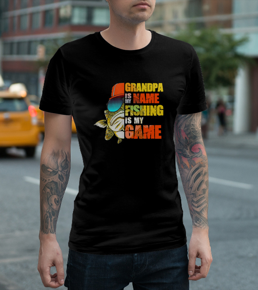 Grandpa Is My Name Fishing Is My Game Cool Fish with Hat and Sunglasses T-Shirt