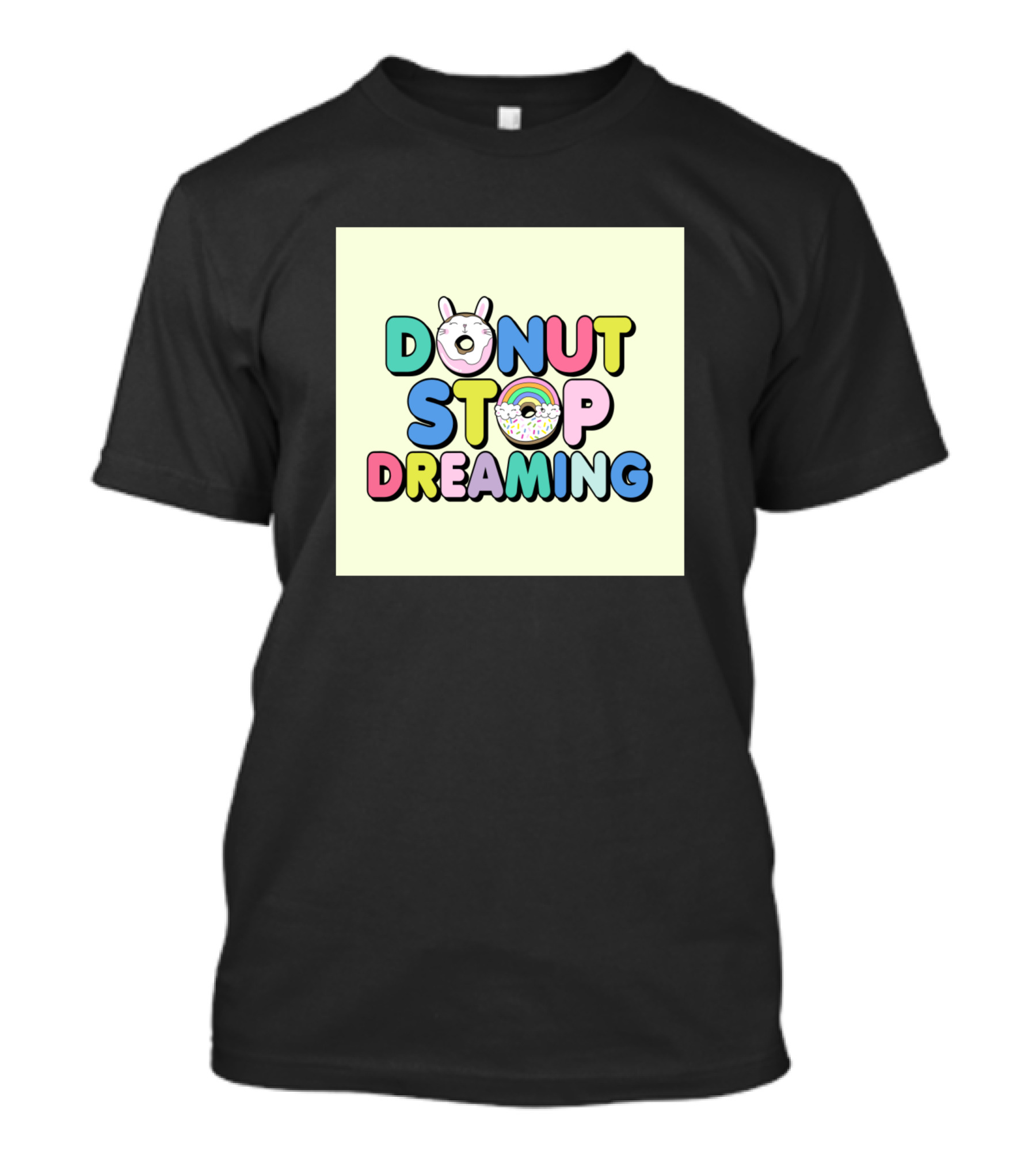 DONUT STOP DREAMING Bunny Ears Pastel Rainbow Sprinkle Donuts T-Shirt