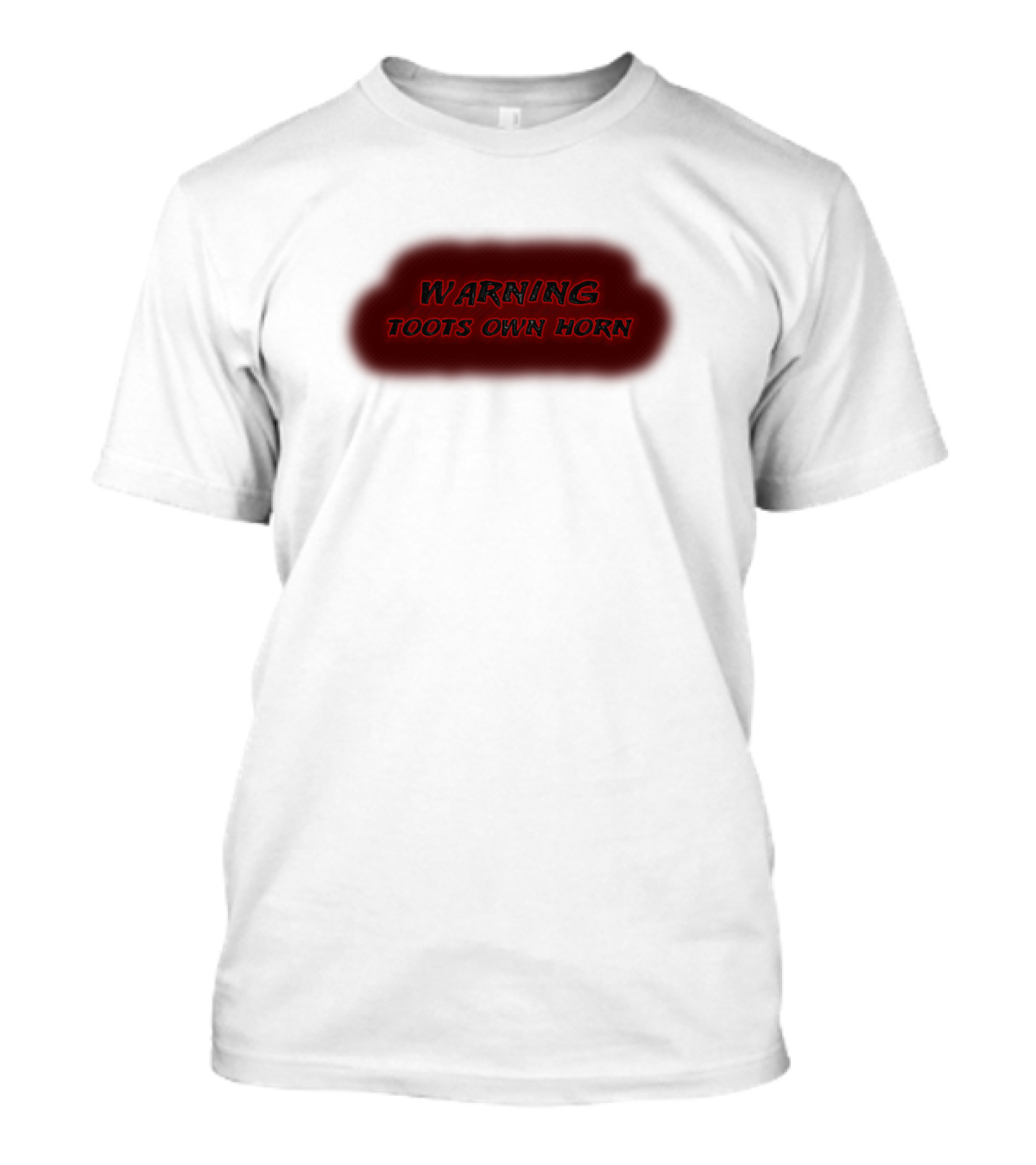 WARNING TOOTS OWN HORN T-Shirt