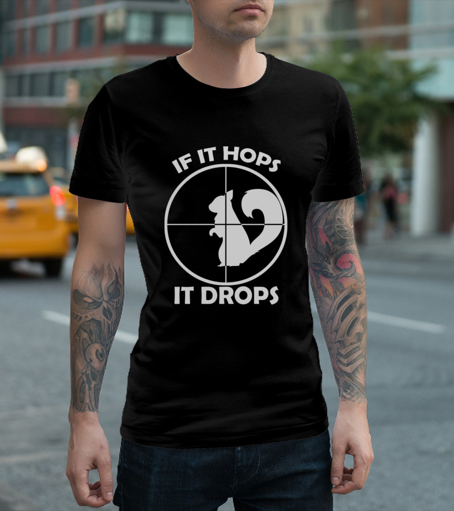 If It Hops It Drops Squirrel Hunting Hunter Crosshairs T-Shirt