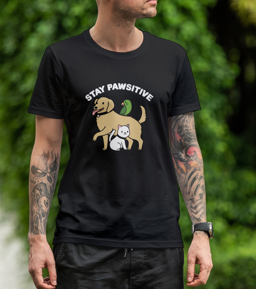 Stay Pawsitive Pets Dog Cat Parrot T-Shirt