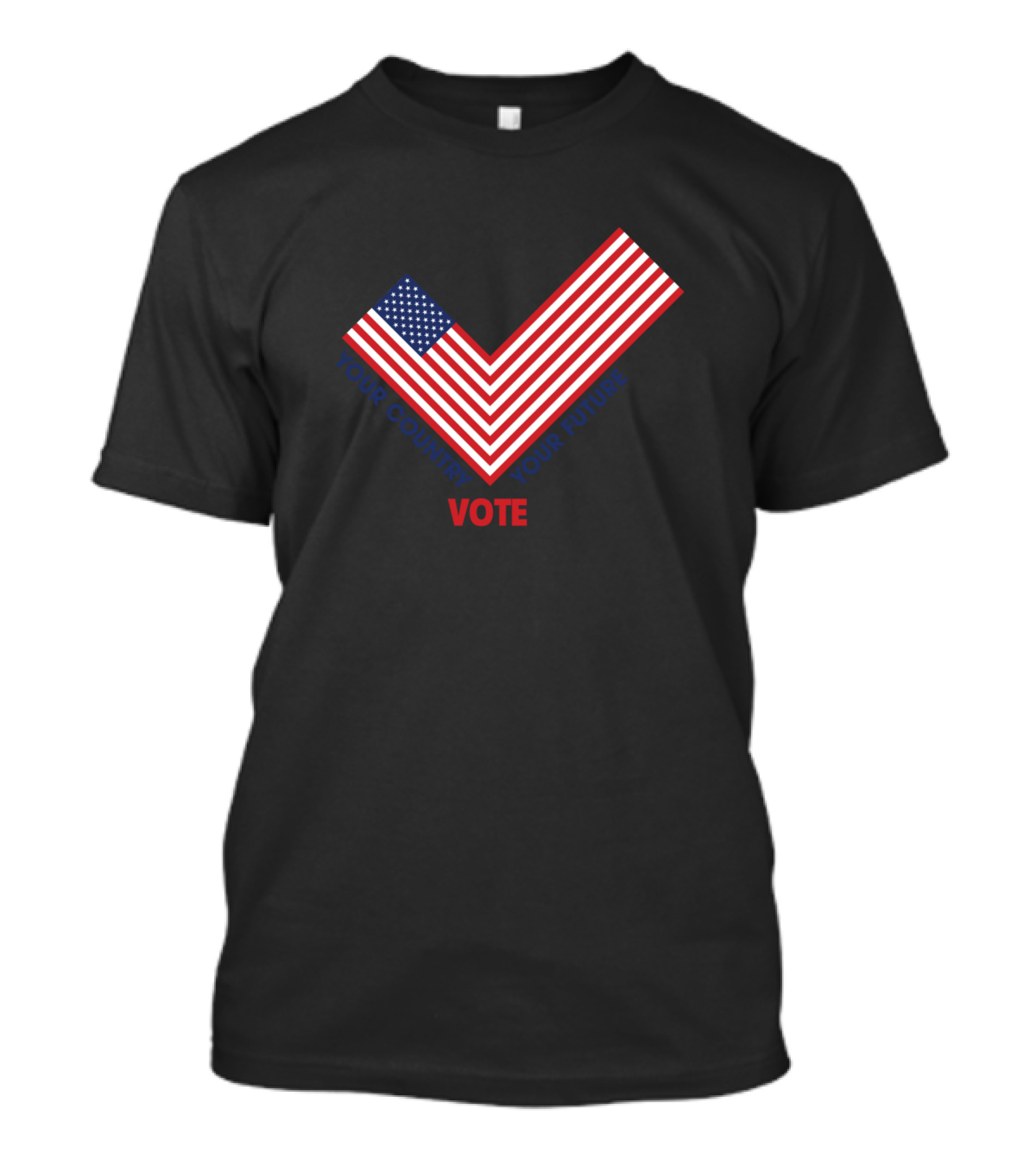 Your Country Your Future Vote President USA T-Shirt