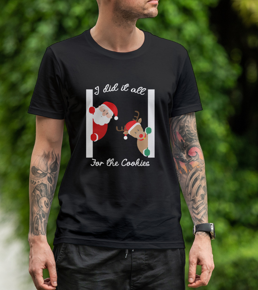 I Did It All For The Cookies Funny Christmas Santa And Reindeer T-Shirt