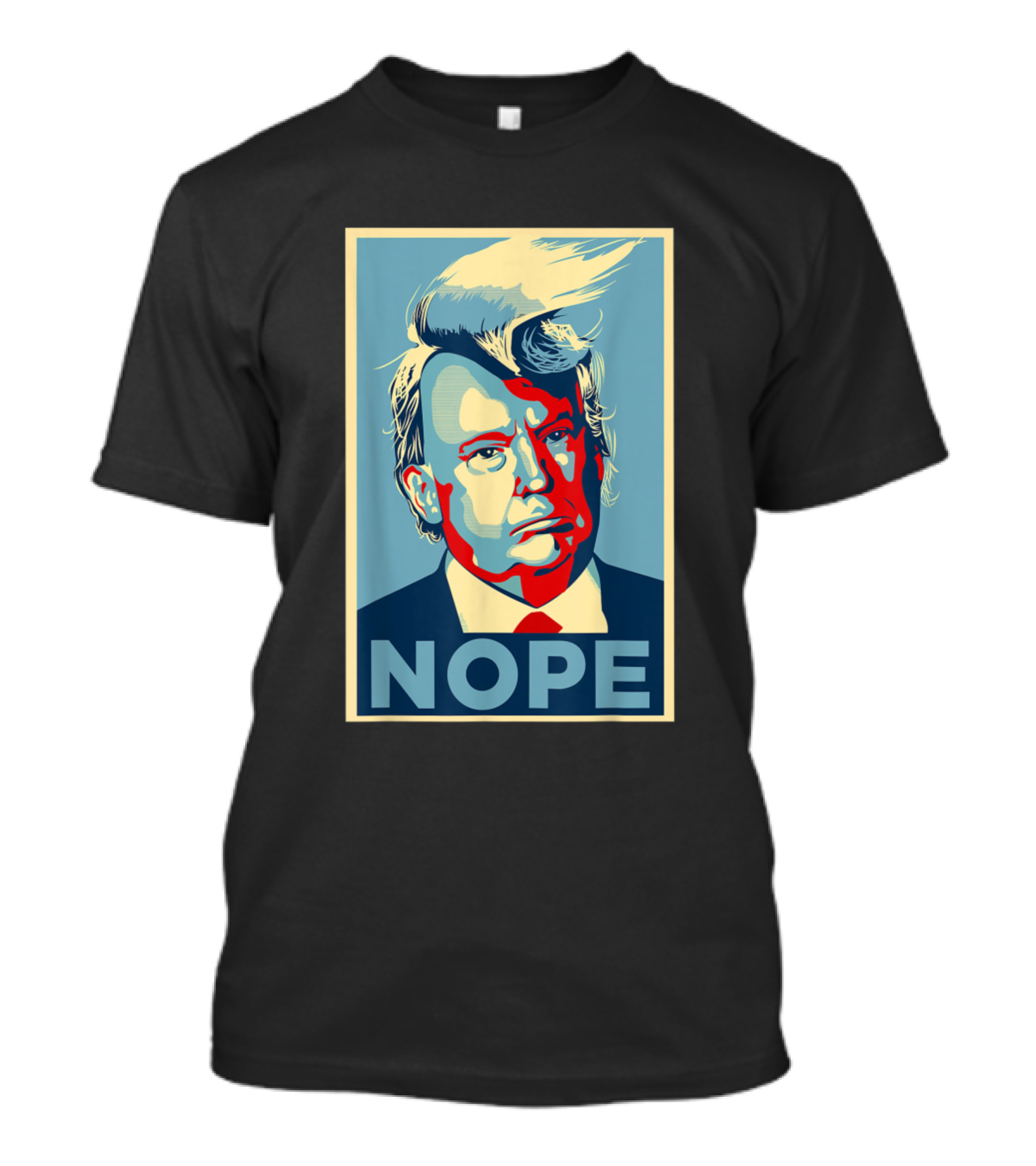 Nope Anti Trump Hair T-Shirt