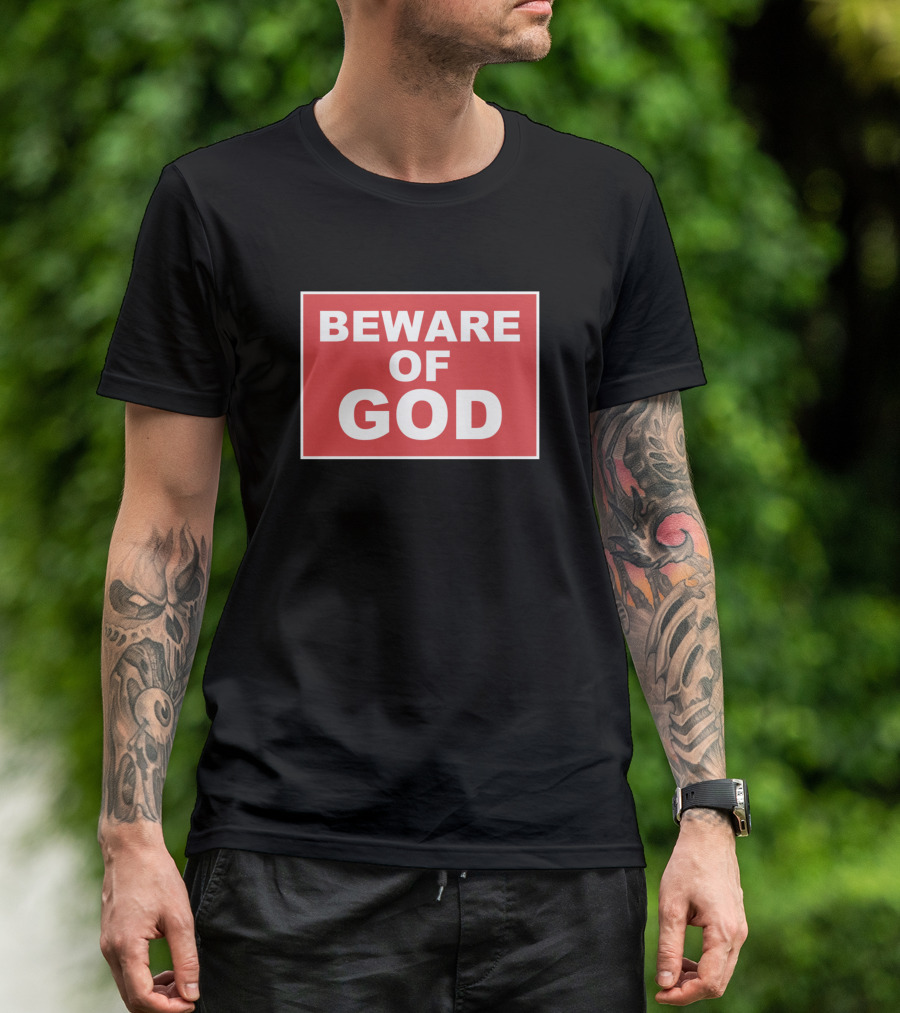 Beware Of God Warning T-Shirt
