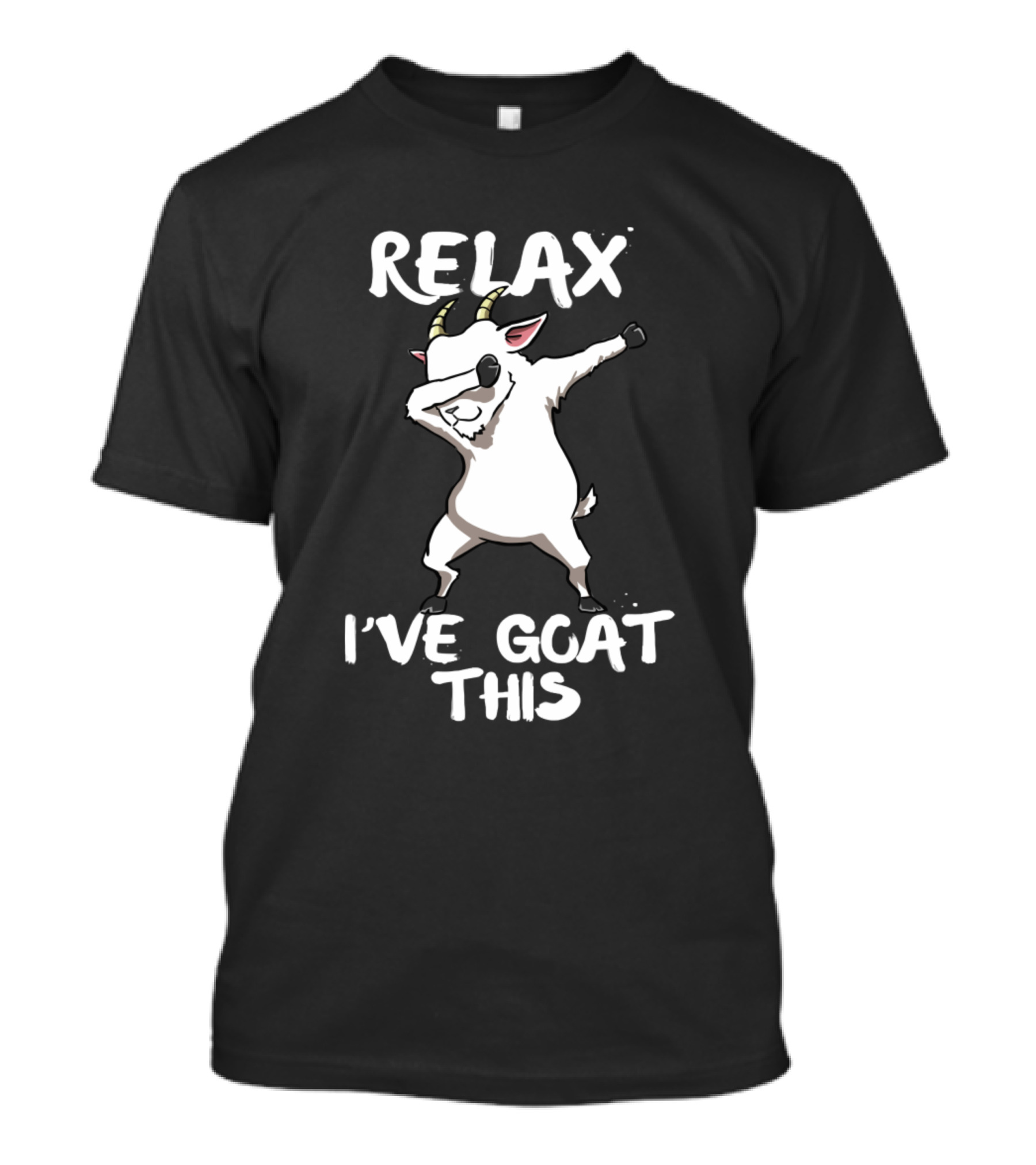 Relax I've Goat This Funny Dabbing Goat T-Shirt