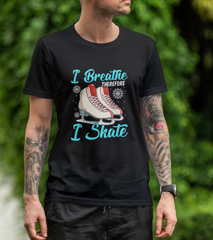 I Breathe Therefore I Skate Funny Figure Skating With Ice Skates And Snowflakes T-Shirt